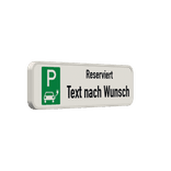 Parkschilder - Parkplatz für Elektro-Fahrzeuge Reserviert mit Text nach Wunsch