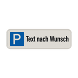 Parkschilder - Parkplatz mit Text nach Wunsch