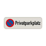 Parkplatzschild privatparkplatz parken verboten - reflektierend