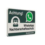 Schild Achtung (WhatsApp) Nachbarschaftsschutz - reflektierend