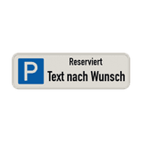 Parkschilder - Parkplatz Reserviert mit Text nach Wunsch