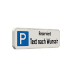 Parkschilder - Parkplatz Reserviert mit Text nach Wunsch