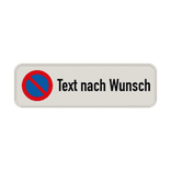 Parkverbotsschilder - Eingeschränktes Haltverbot mit Text nach Wunsch