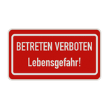 Hinweisschild - Betreten verboten, Lebensgefahr!