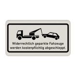 Verkehrsschild mit Symbol und Text - Widerrechtlich geparkte Fahrzeuge werden kostenpflichtig abgeschleppt