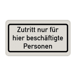 Hinweisschild Zutritt nur für hier beschäftigte Personen