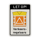 Verkeersbord RVV VR07b LET OP! Verkeersregelaars