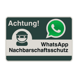 WhatsApp - Achtung Nachbarschaftsschutz Verkehrsschild