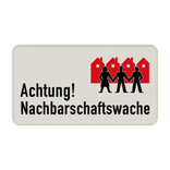 Achtung! Nachbarschaftswache - Verkehrsschild
