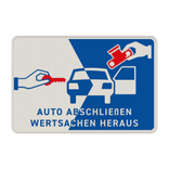 Auto abschließen, Wertsachen heraus - Verkehrsschild