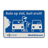 Preventiebord L207b Auto op slot - Buit eruit!