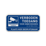 Bord verboden toegang voor onbevoegden + Camerabewaking + ondertekst