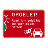 Waarschuwingsbord OPGELET rood licht geldt ook voor fietsers
