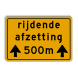 Verkeersbord rijdende afzetting + afstand - reflecterend