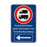 Verkeersbord vrachtverkeer laden lossen route + bedrijfsnaam - reflecterend