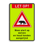 Verkeersbord - Wees alert op wolven en houd honden aangelijnd