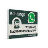 WhatsApp - Achtung Nachbarschaftsschutz Verkehrsschild (NICHT reflektierend)