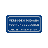Verkeersbord verboden toegang voor onbevoegden art.461 - BT01