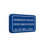 Verkeersbord verboden toegang voor onbevoegden art.461 - BT01
