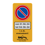 Verkeersbord tijdelijk parkeerverbod RVV E01 met datum/tijden