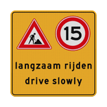 Verkeersbord werk in uitvoering 15km/u langzaam rijden - reflecterend