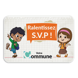 Panneau d'information - Ralentissez ! avec logo