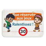 Panneau d'information - Ralentissez ! - Rue réservée aux jeux