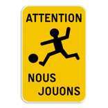 Panneau d’information «Attention nous jouons» réfléchissant