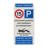 Verkeersbord eigen terrein - parkeren bezoekers/medewerkers - wegsleepregeling - verboden toegang