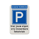 Parkeerbord met eigen tekst voor eigen terrein - reflecterend