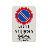 Verkeersbord uitrit vrijlaten + parkeren verboden + wegsleepregeling