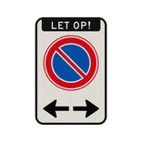 Verkeersbord verboden te parkeren + pijlen links/rechts - reflecterend