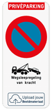 Parkeerverbod Privéparking - E1 - Wegsleepregeling - Eigen logo