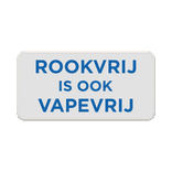 Bord Rookvrij is ook Vapevrij - Rookvrije Generatie