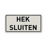 Verkeersbord hek sluiten - reflecterend