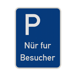 Verkehrsschild Parkplatz nur für Besucher - reflektierend