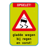 Informatiebord gladde wegen - Opgelet slipgevaar