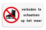 Verbodsbord - Verboden te schaatsen op het meer - Reflecterend