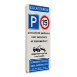 Verkeersbord eigen terrein - parkeren bezoekers/medewerkers - wegsleepregeling - verboden toegang