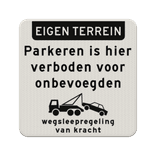 Parkeerverbod bord voor onbevoegden verboden + wegsleepregeling