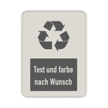 Hinweisschild Recycling mit Text nach Wunsch - reflektierend