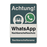 Verkehrsschild - Achtung (WhatsApp) Nachbarschaftsschutz - reflektierend