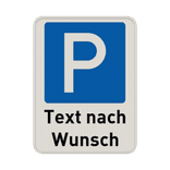 Parkplatzschild mit Text nach Wunsch - reflektierend