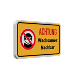 Hinweisschild Achtung Wachsamer Nachbar - reflektierend