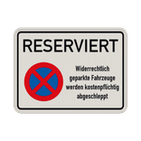 Parkverbotsschilder - Reserviert Widerrechtlich geparkte Fahrzeuge werden kostenpflichtig abgeschleppt