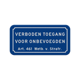 Verkeersbord verboden toegang voor onbevoegden art.461 - BT01