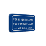 Verkeersbord verboden toegang voor onbevoegden art.461 - BT01