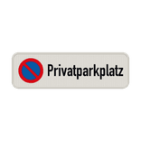Schild Privatparkplatz Parken Verboten - reflektierend