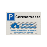 Bord parkeerplaats gereserveerd met logo - reflecterend