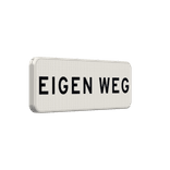 Verkeersbord RVV OBD02 - Onderbord - EIGEN WEG